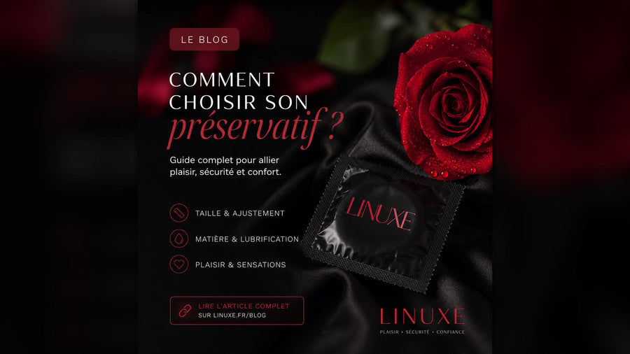 Comment choisir son préservatif ?